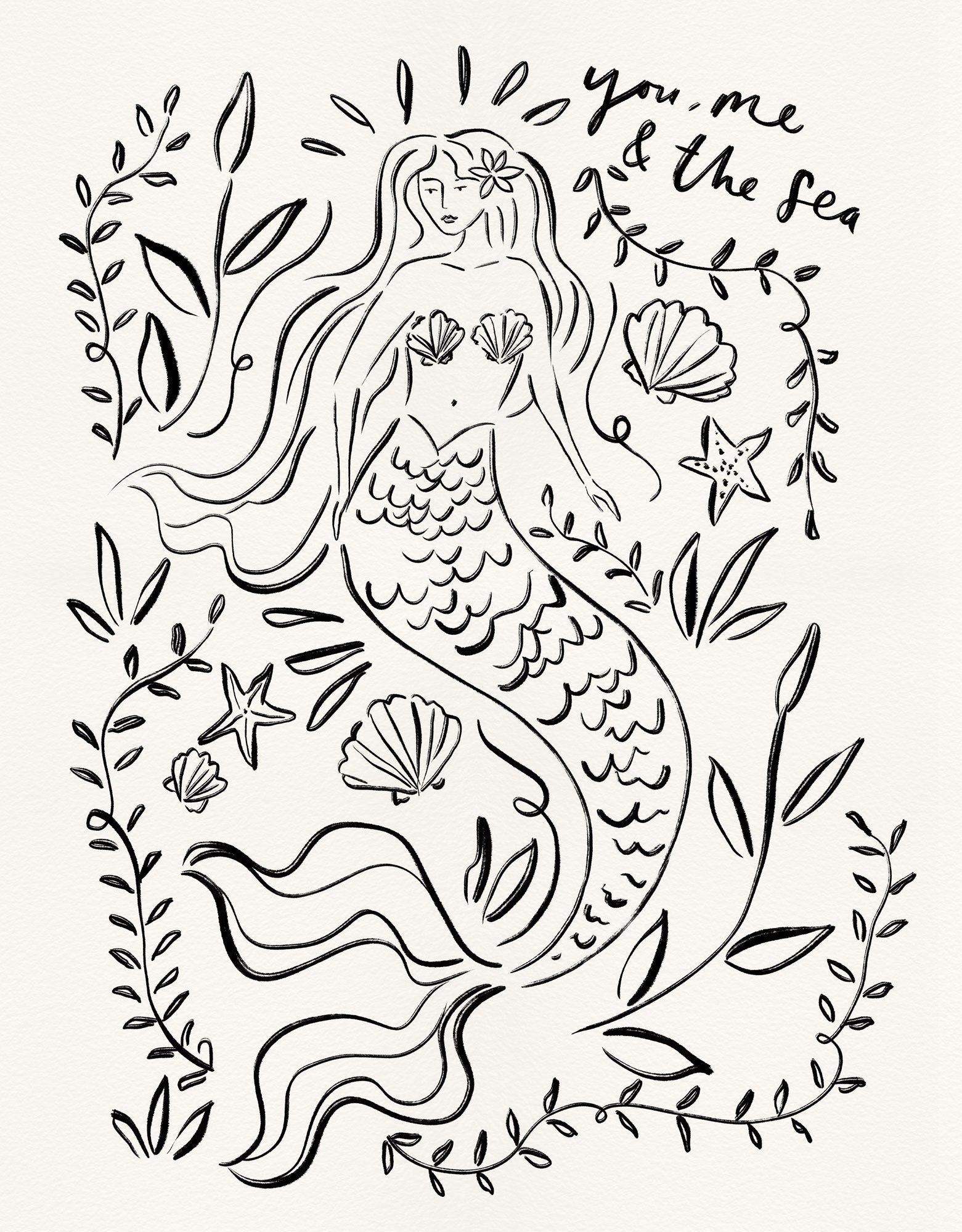 Black and white line art of a mermaid surrounded by seaweed, shells, and starfish with the text You, Me & The Sea.