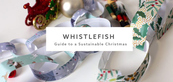 A Whistlefish Guide to a Sustainable Christmas