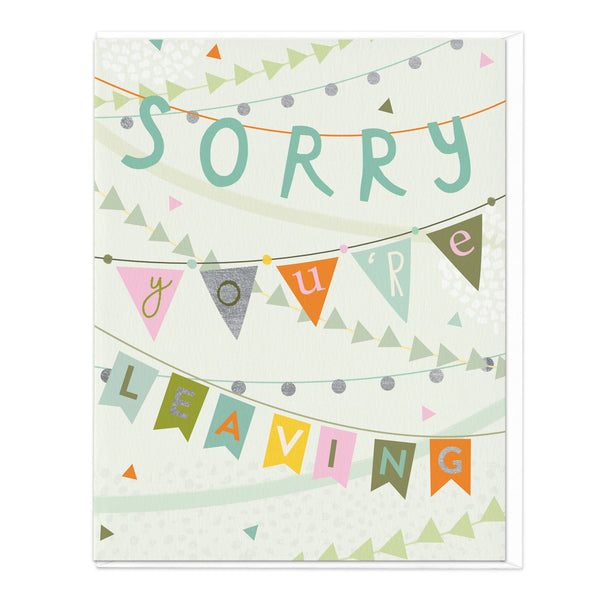 Greeting Card-E497 - Sorry You're Leaving Card-Whistlefish
