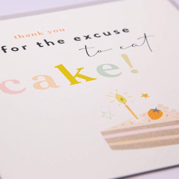 Greeting Card - F215 - Excuse To Eat Cake Birthday Card - Excuse To Eat Cake Birthday Card - Whistlefish