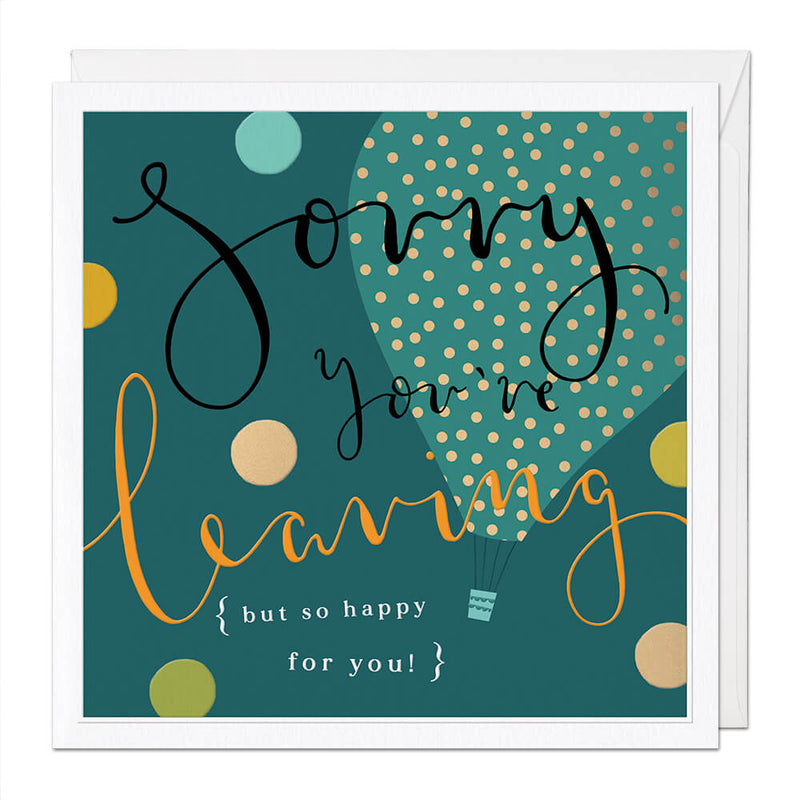 Luxury Card-LX039 - Sorry You're Leaving Luxury Greeting Card-Whistlefish