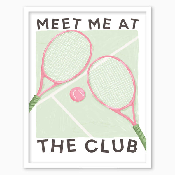 Meet Me At The Club framed print featuring two pink tennis rackets and a ball on a green court with dark text.