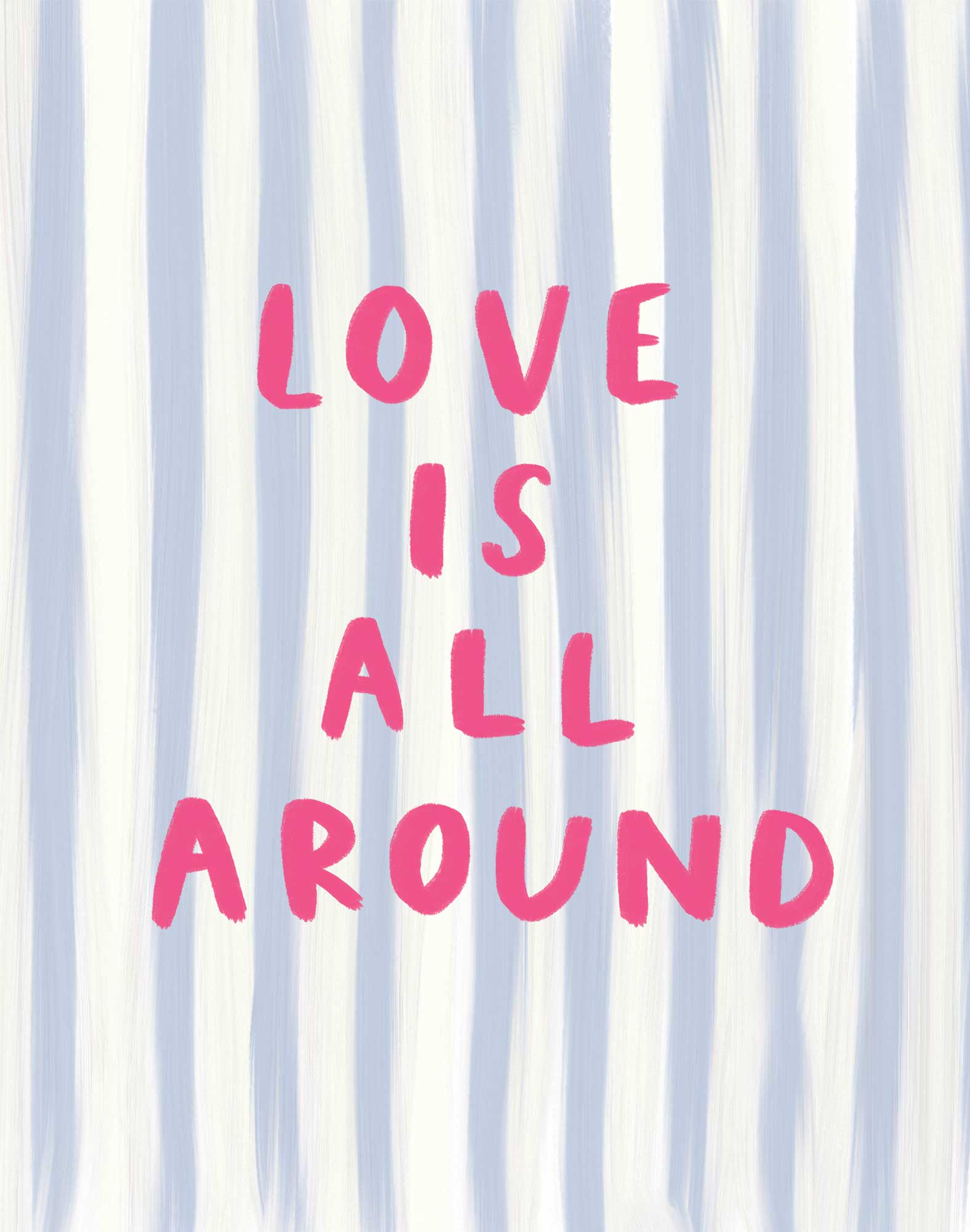 WF1406P - Love is All Around Art Print