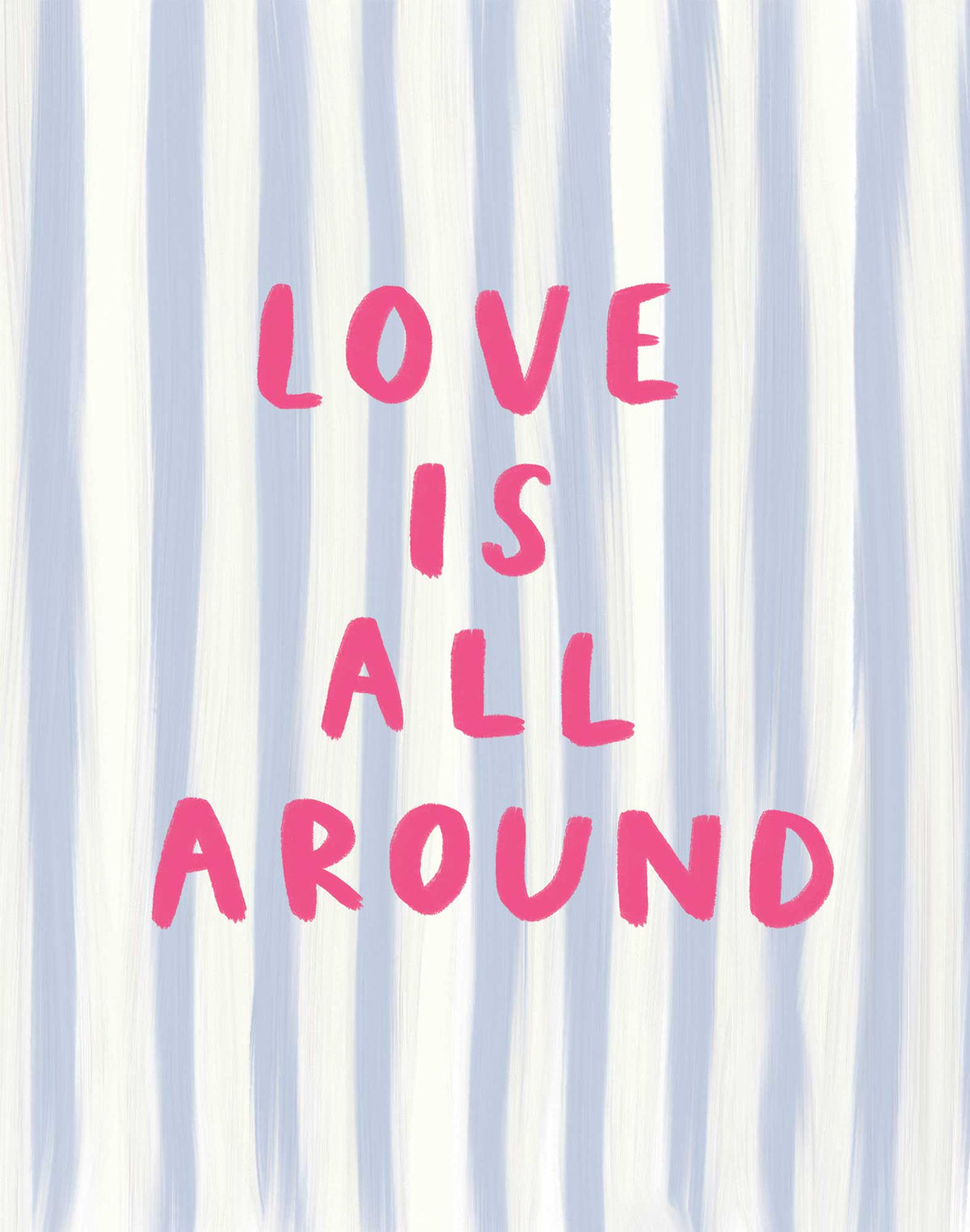 WF1406P - Love is All Around Art Print