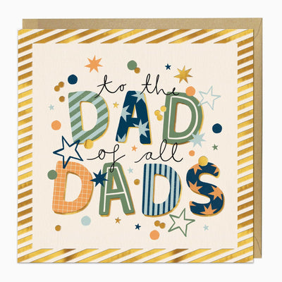 Dad Of All Dads greeting card with colourful patterned lettering, star illustrations and a gold striped border.