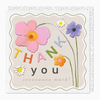 Floral Cheers Thank You card featuring colourful flowers and the text Thank you soooooooo much on a cream background.